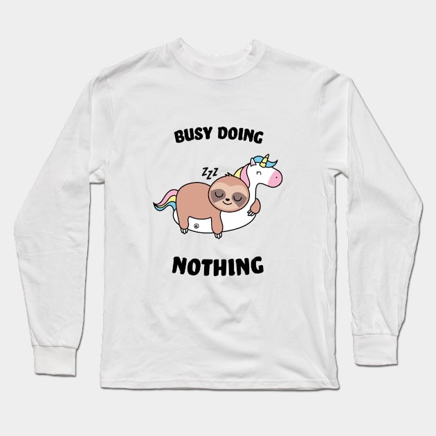 Busy doing nothing Long Sleeve T-Shirt by Drizzy Tees